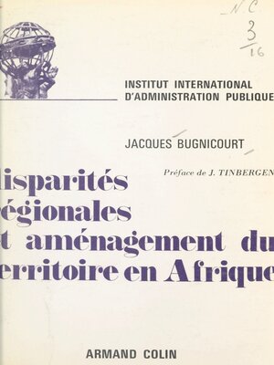 cover image of Disparités régionales et aménagement du territoire en Afrique